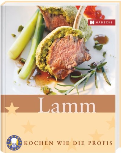 Lamm: Kochen wie die Profis